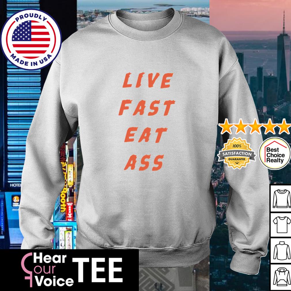 Eat ass fast live How to