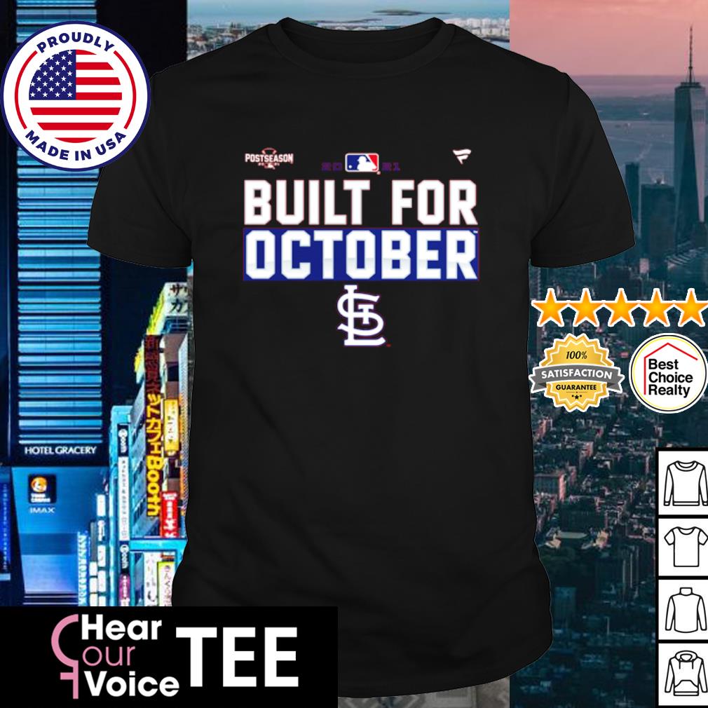 Official St. Louis Cardinals 2021 postseason built for October shirt,  hoodie, sweater, long sleeve and tank top