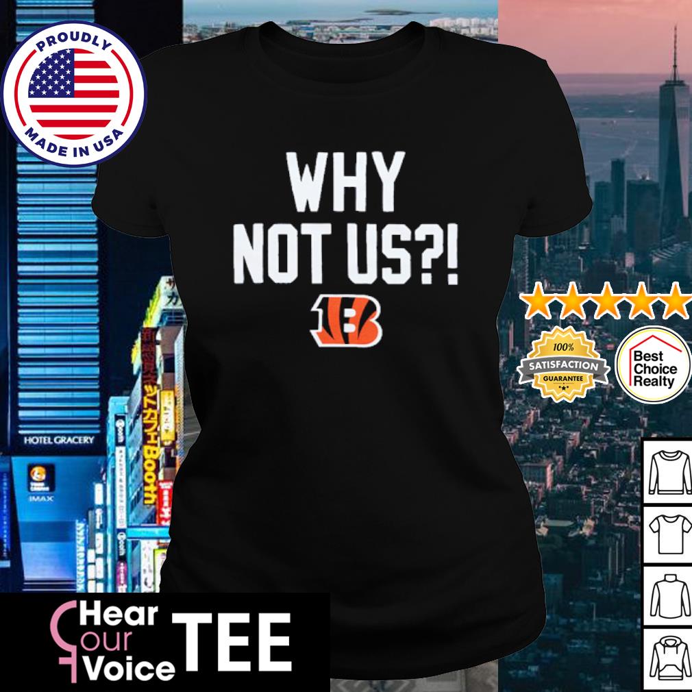 Bengals Why Not Us Shirt Retro Cincinnati Bengals shirt, hoodie