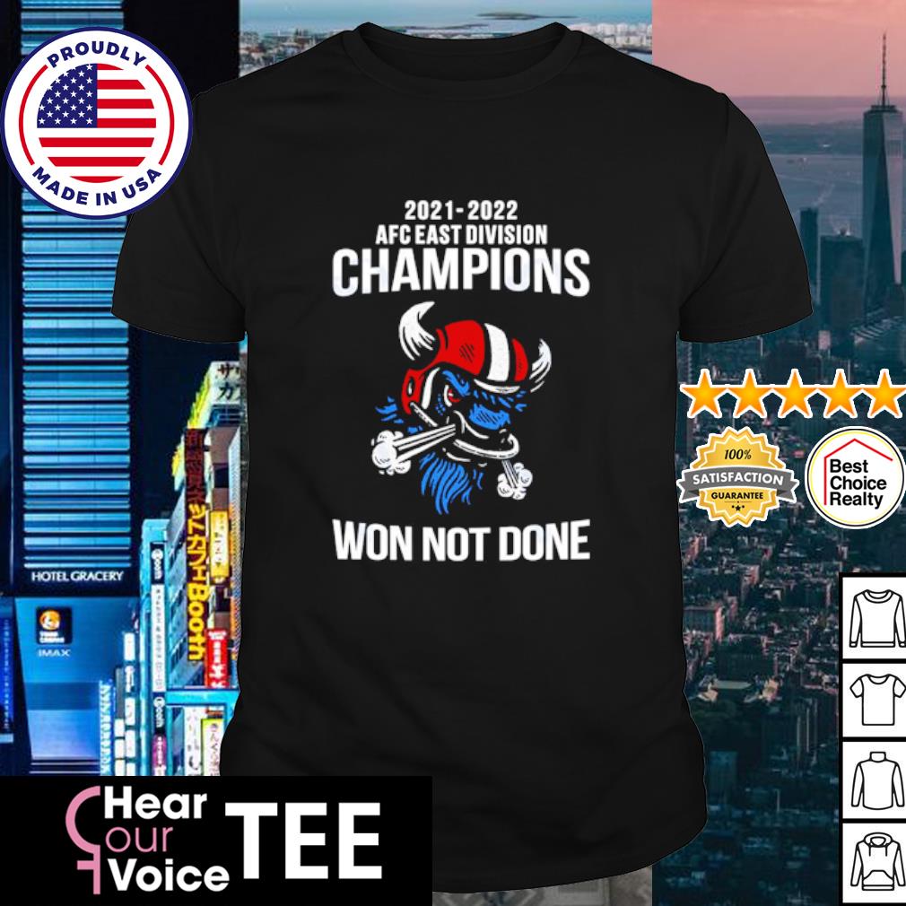 Official Buffalo bills afc east champions 2021 won not done shirt, hoodie,  sweater, long sleeve and tank top