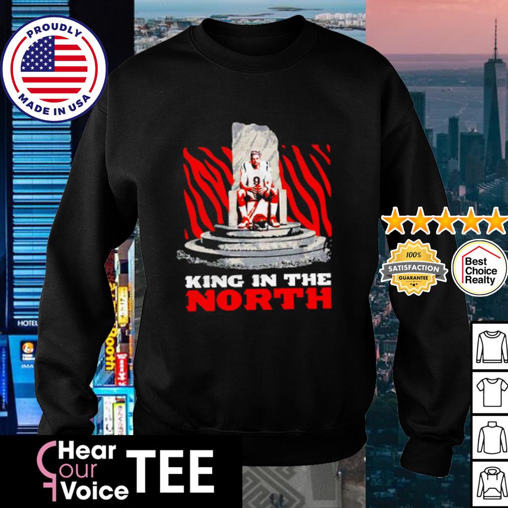 Joe burrow king in the north shirt, hoodie, sweater, long sleeve