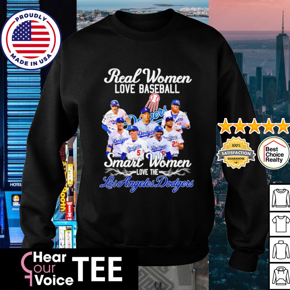 Real women love baseball smart women love the dodgers shirt, hoodie, sweater,  long sleeve and tank top