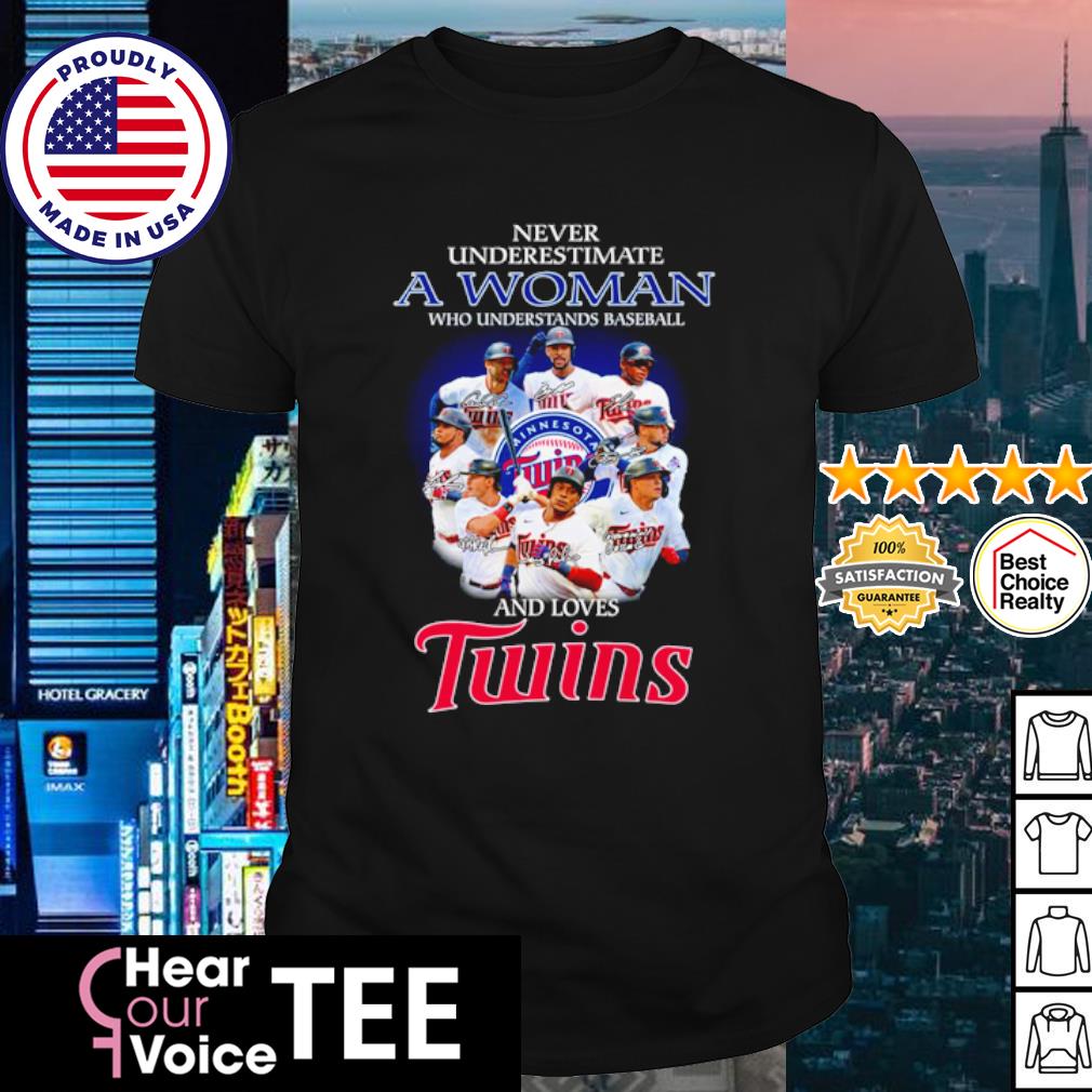 Never Underestimate A Woman Who Understands Baseball And Loves Twins Shirt  - Limotees