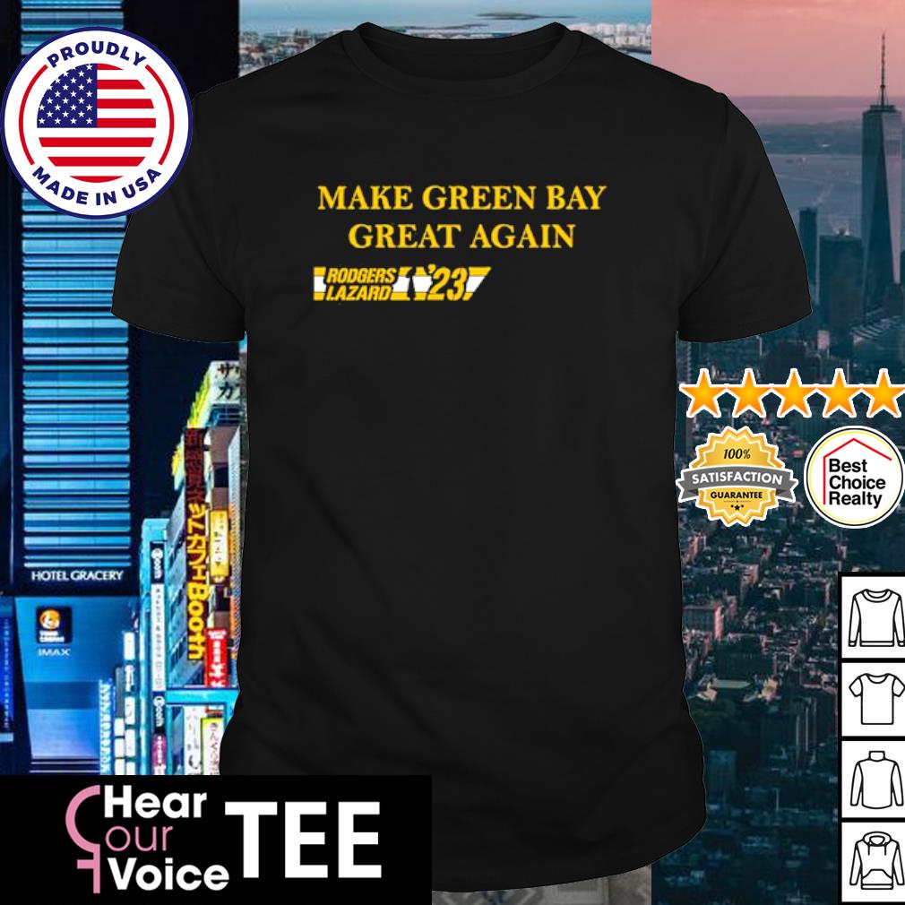 Funny aaron Rodgers Rodgers lazard '23 make Green Bay great again shirt,  hoodie, sweater, long sleeve and tank top
