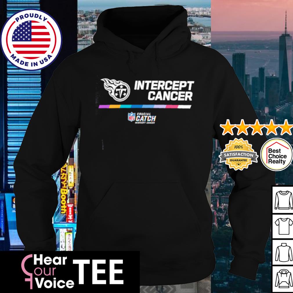 Tennessee Titans Intercept Cancer 2022 NFL Crucial Catch Shirt, hoodie,  sweater, long sleeve and tank top