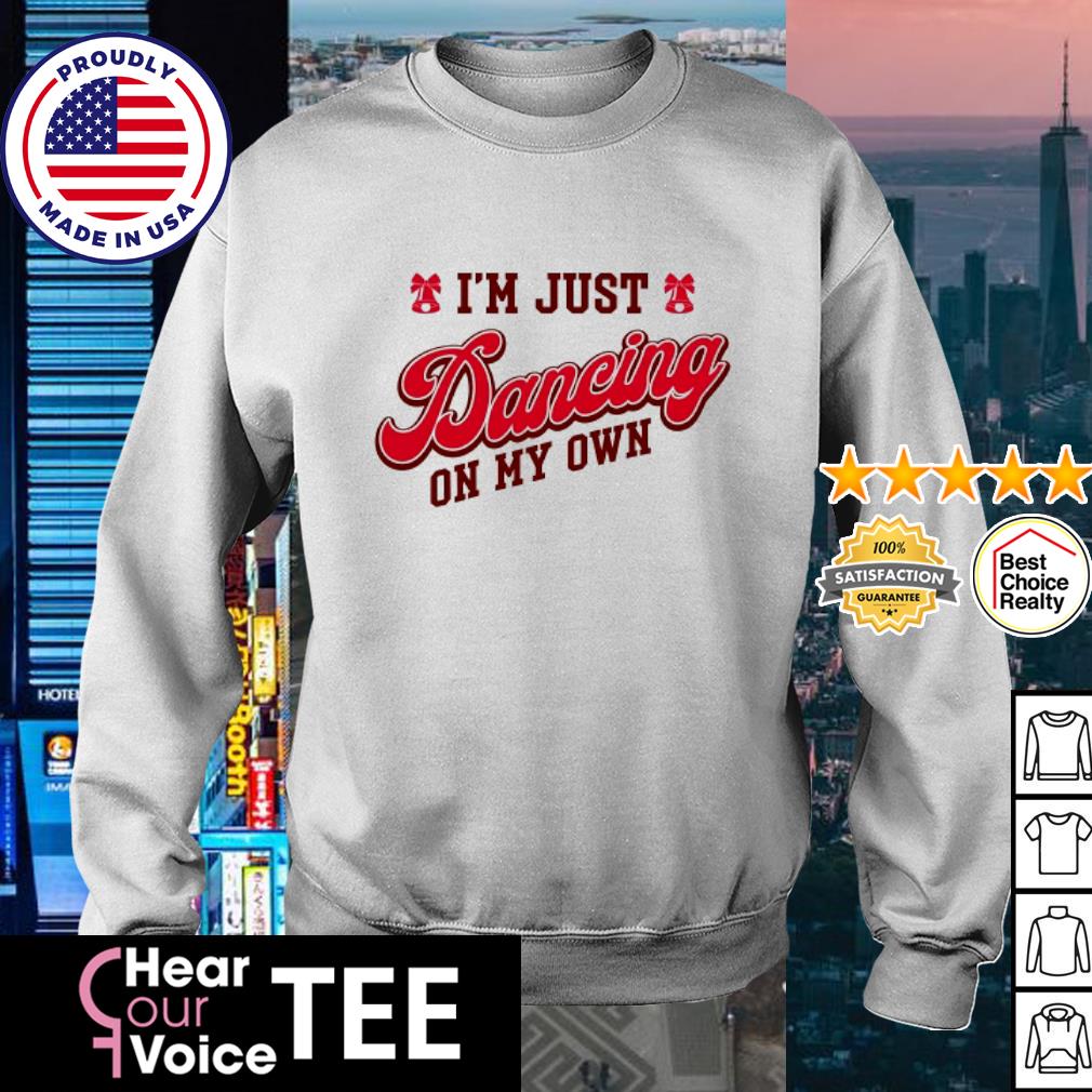 Dancing on my own shirt, hoodie, sweater, long sleeve and tank top