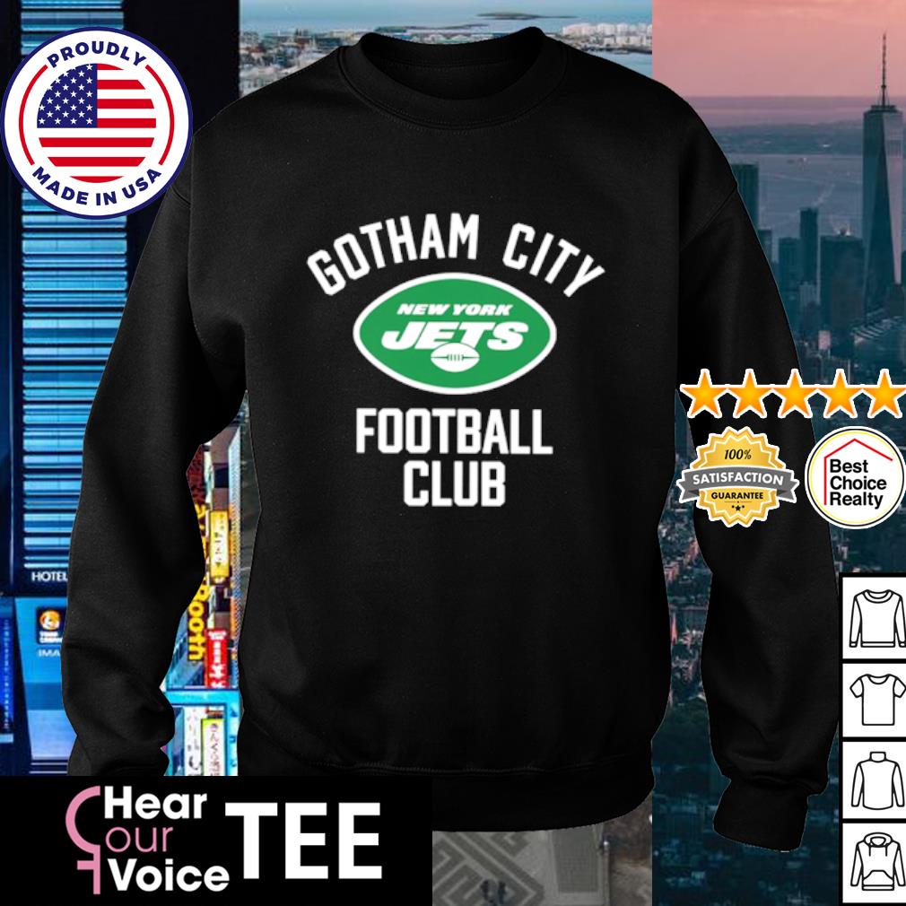 Gotham City New York Jets football club T-shirt, hoodie, sweater, long  sleeve and tank top