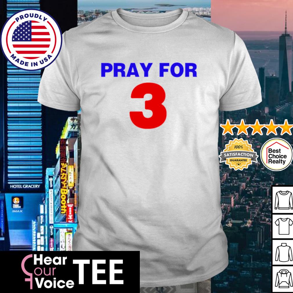 Praying For Damar Hamlin 3 Shirt, hoodie, sweater and long sleeve