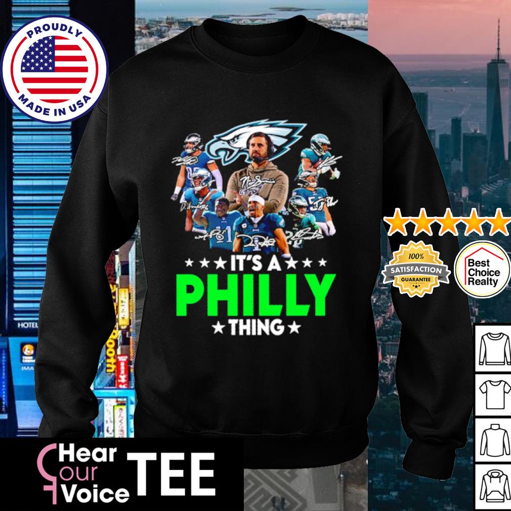 Philadelphia Eagles It's A Philly Thing Signatures Shirt, hoodie,  sweatshirt and tank top