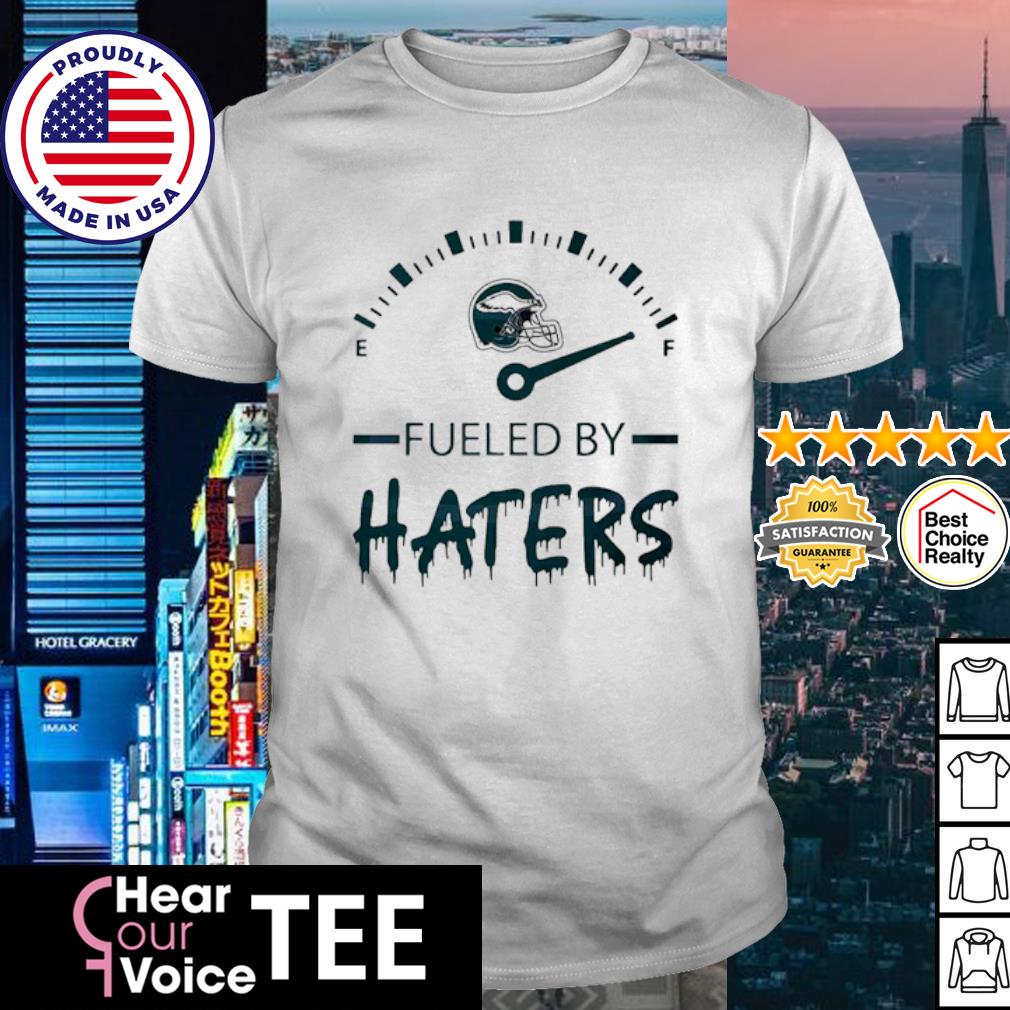 Fueled By Haters Philadelphia Eagles Shirt Ladies Tee