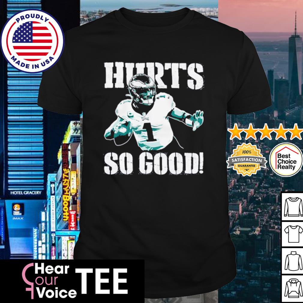 Philadelphia Eagles Jalen Hurts So Good Shirt - Teespix - Store Fashion LLC