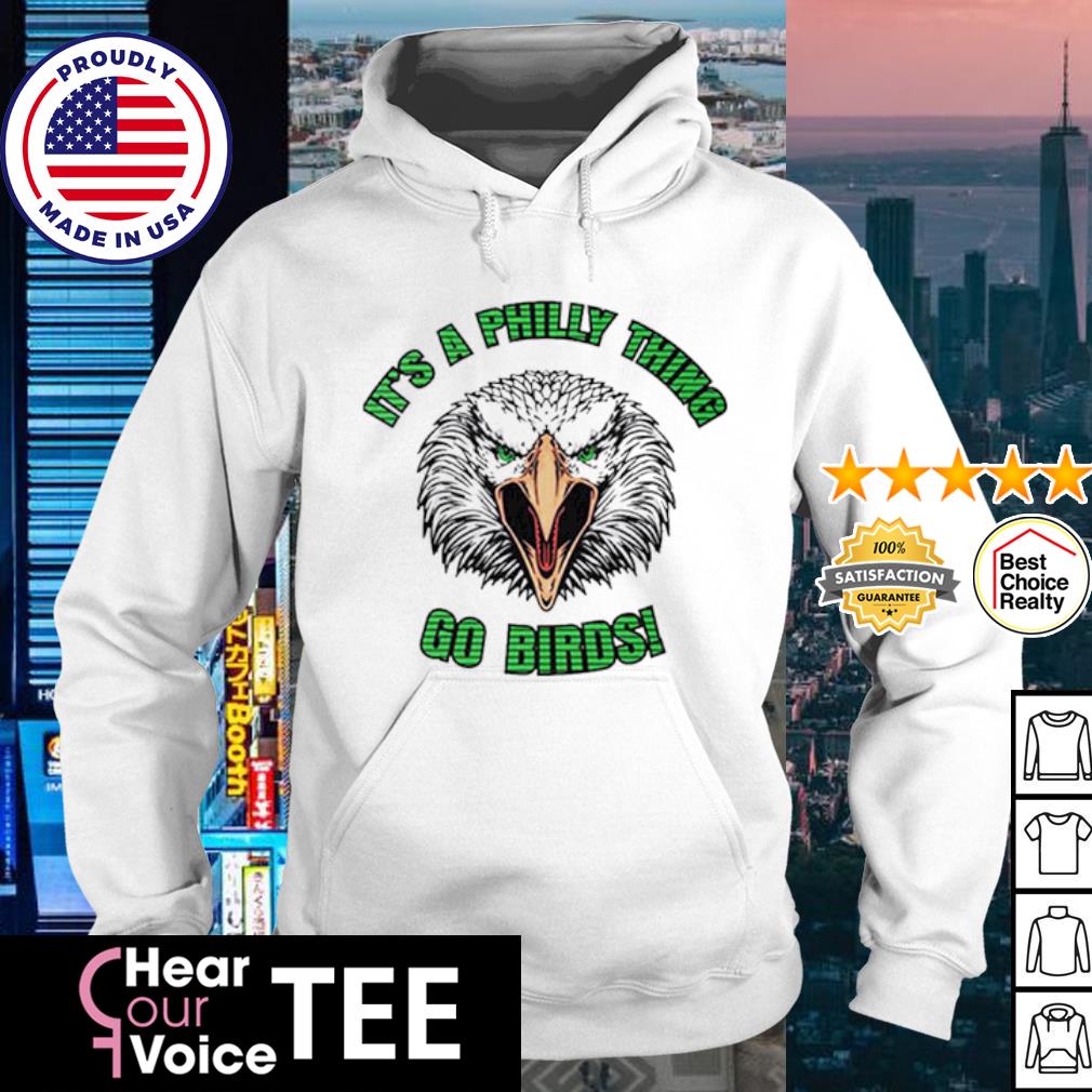 Premium It's a philly thing shirt, hoodie, sweater, long sleeve and tank top