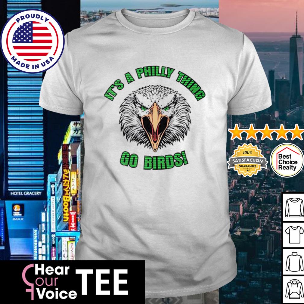 Premium It's a philly thing shirt