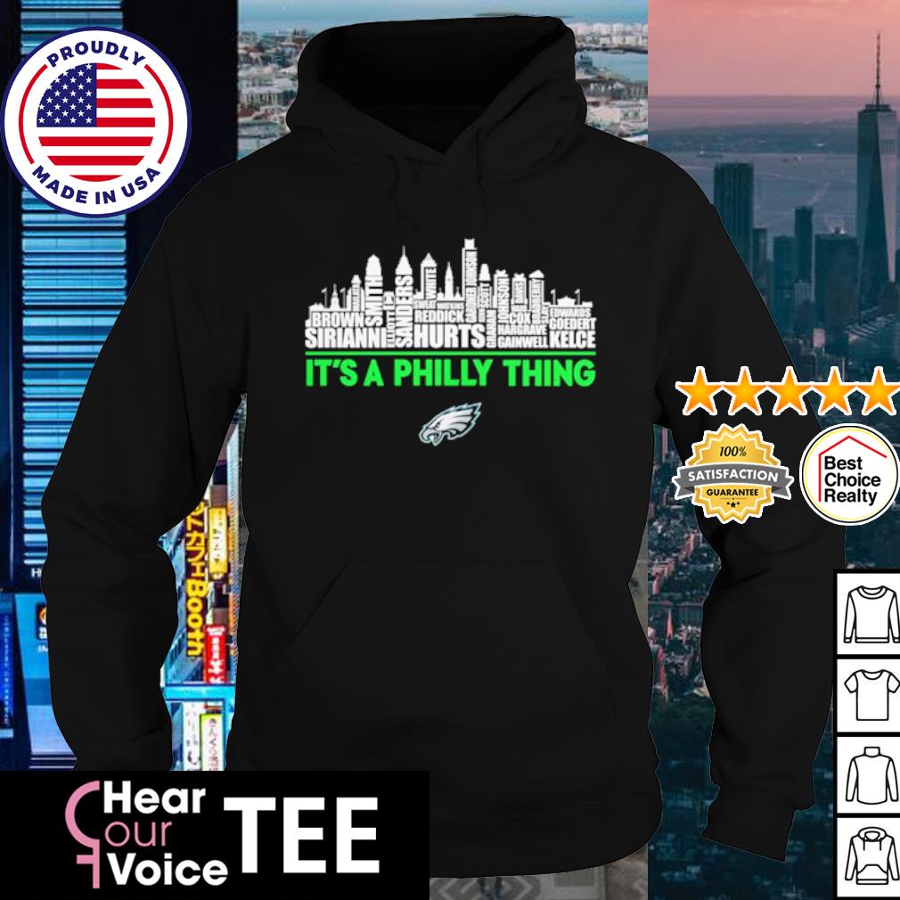 Official philadelphia Eagles it's a Philly thing shirt, hoodie, sweater,  long sleeve and tank top