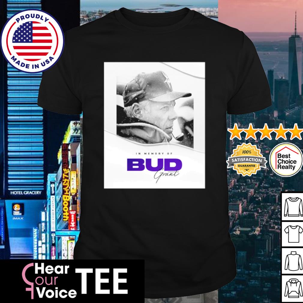 Best in Memory Of Bud Grant RIP 1927-2023 shirt