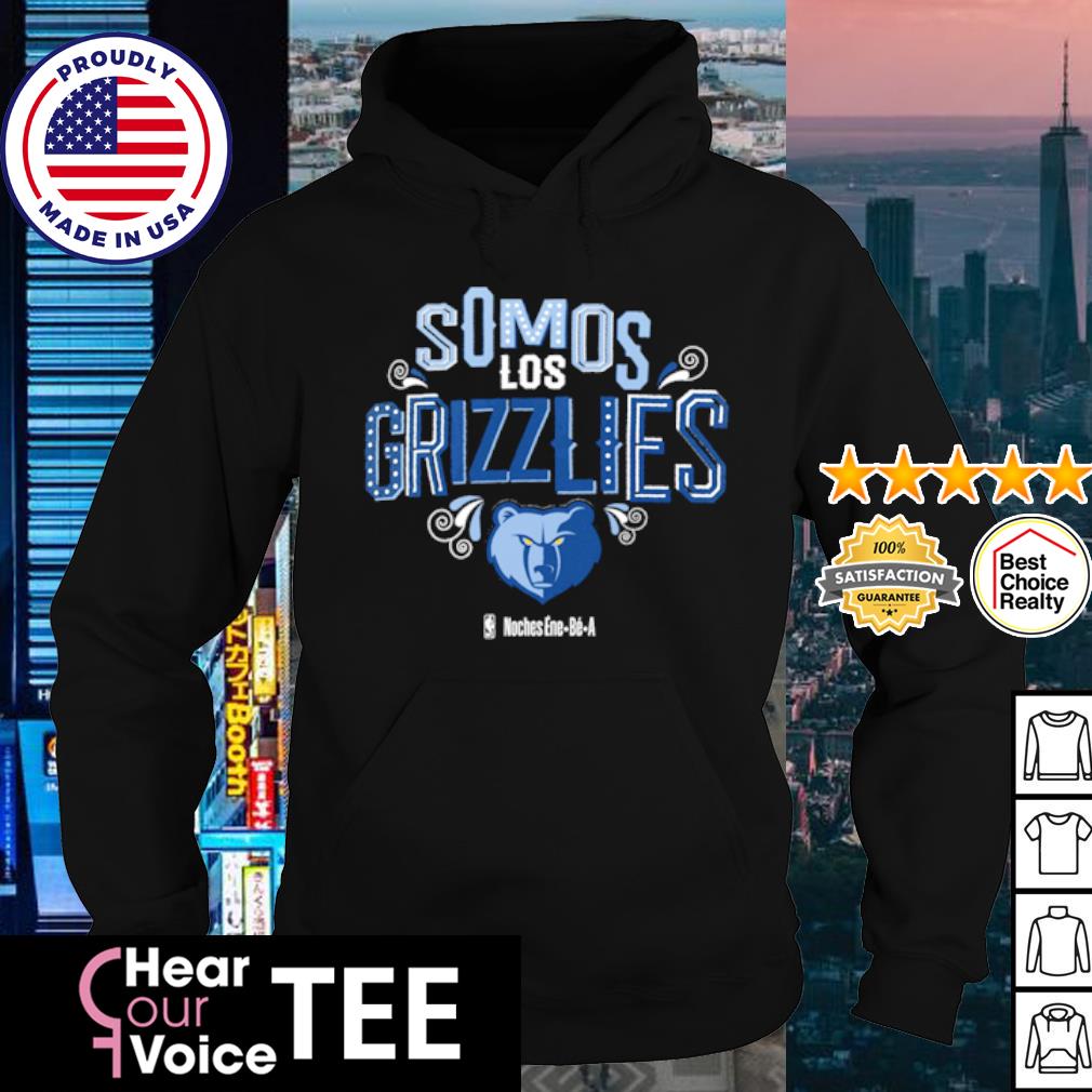 Memphis Grizzlies Somos Los Grizzlies Noches Ene be A 2023 shirt, hoodie,  sweater, long sleeve and tank top