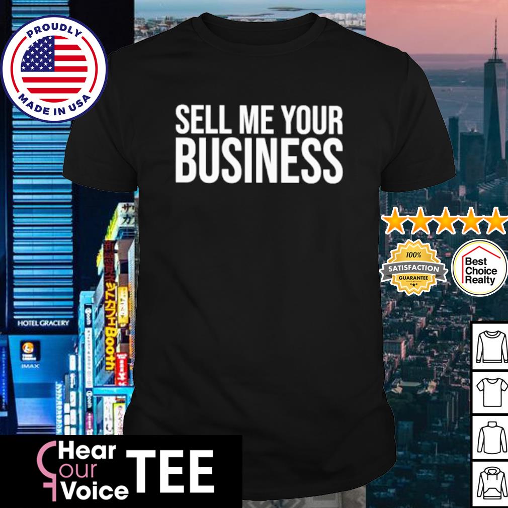 Best sell me your business shirt