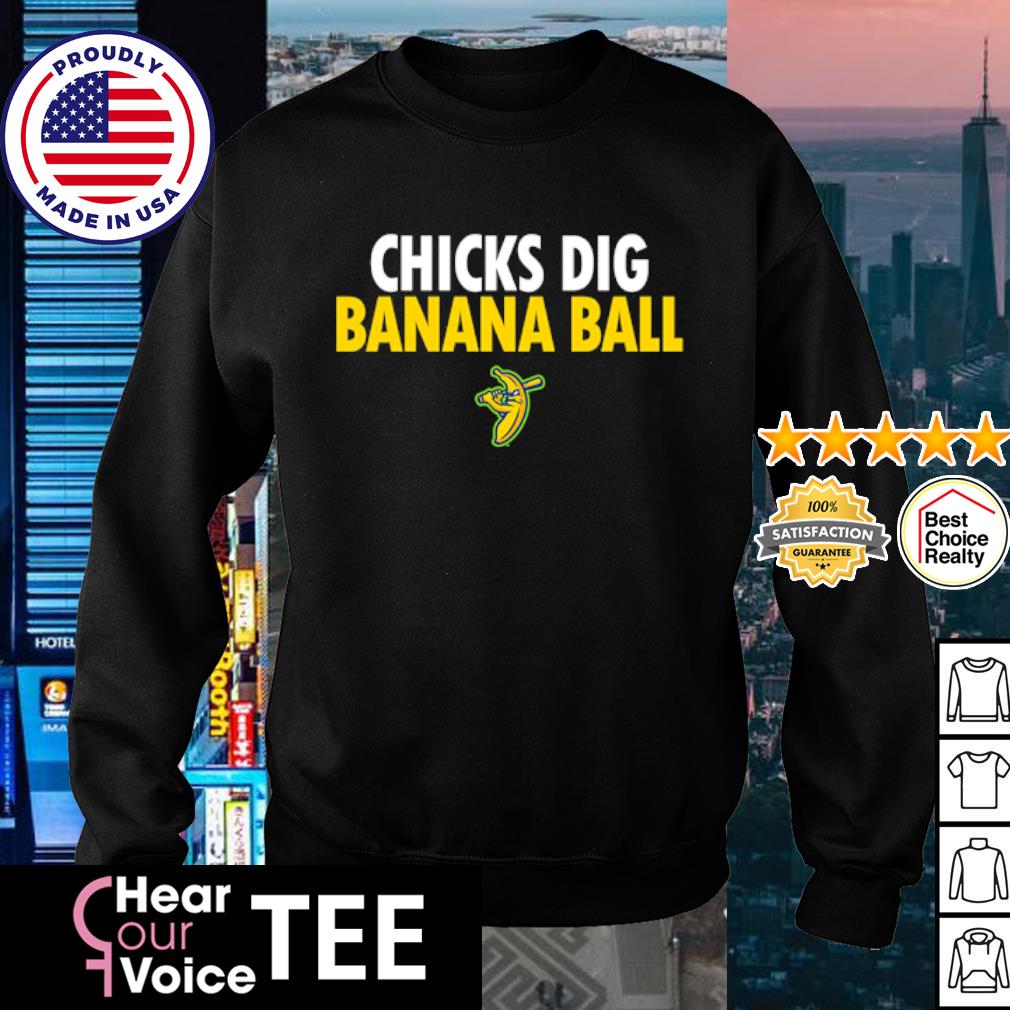 Savannah Bananas Merchandise Chicks Dig Banana Ball Shirt - teejeep