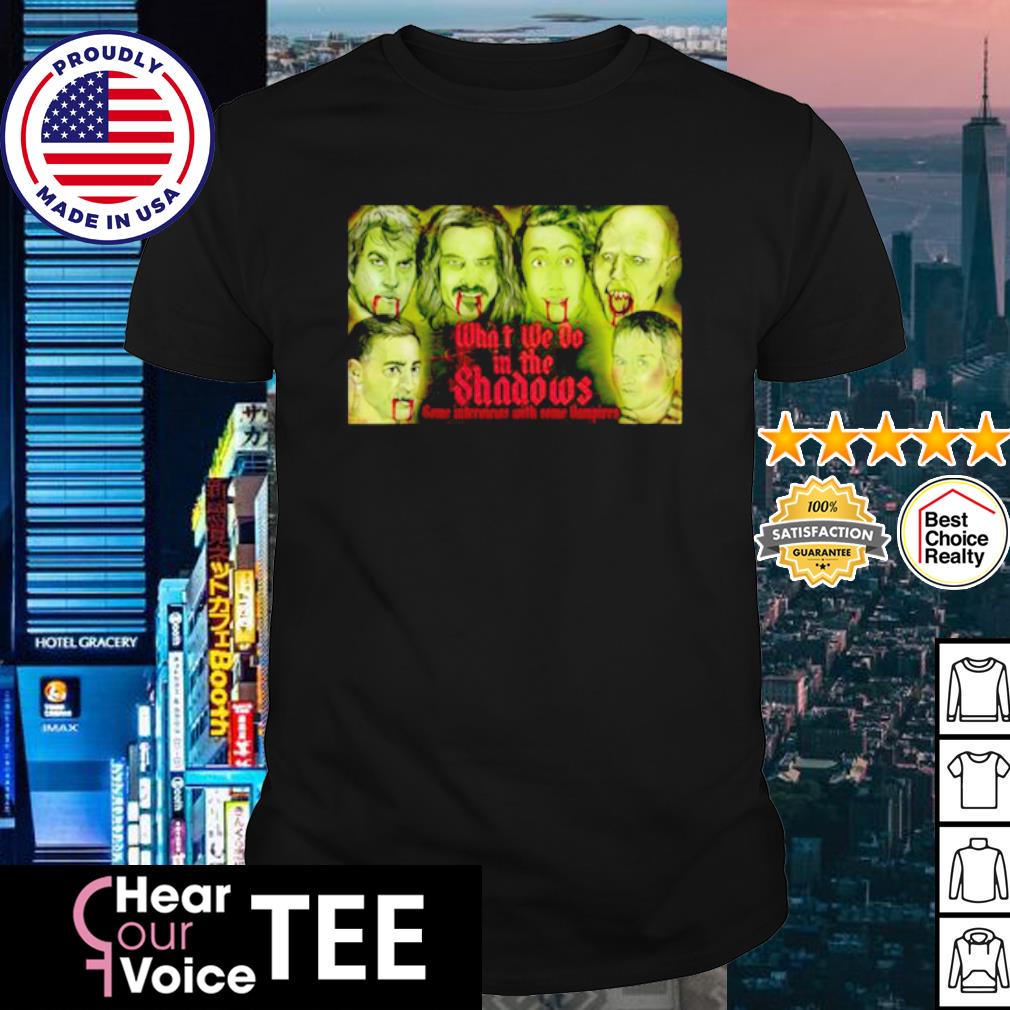 Nice what We Do In The Shadows 90s Movie shirt