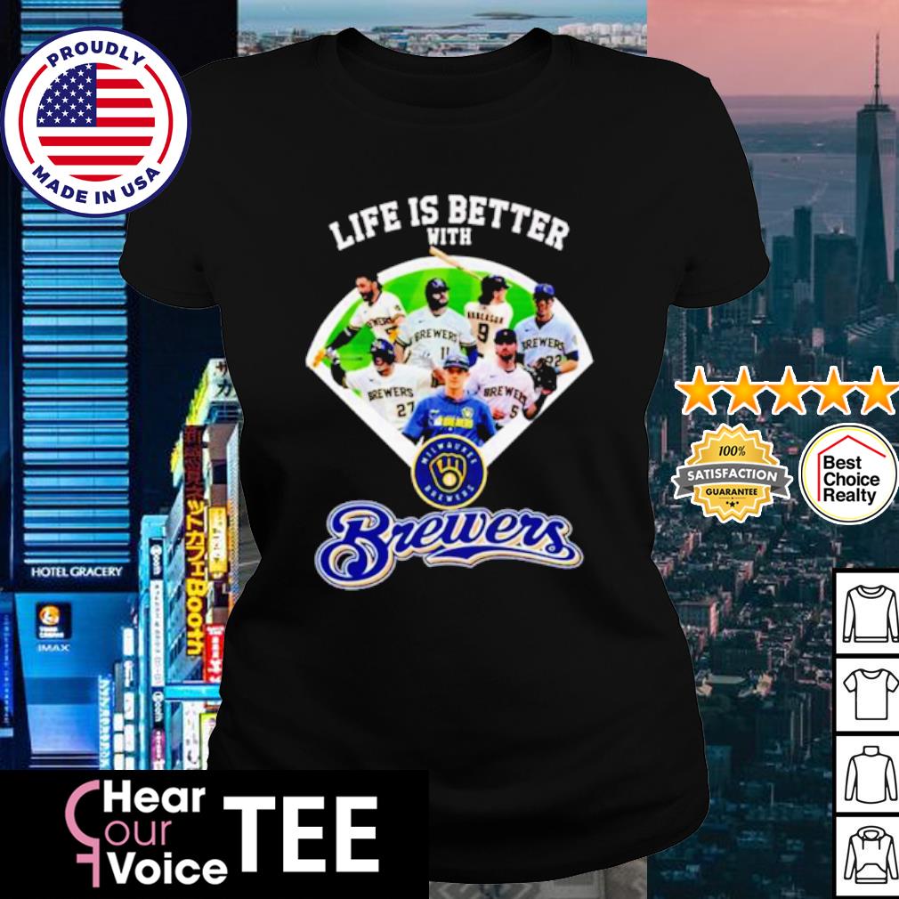 Life is better with Milwaukee Brewers shirt, hoodie, sweater, long sleeve  and tank top