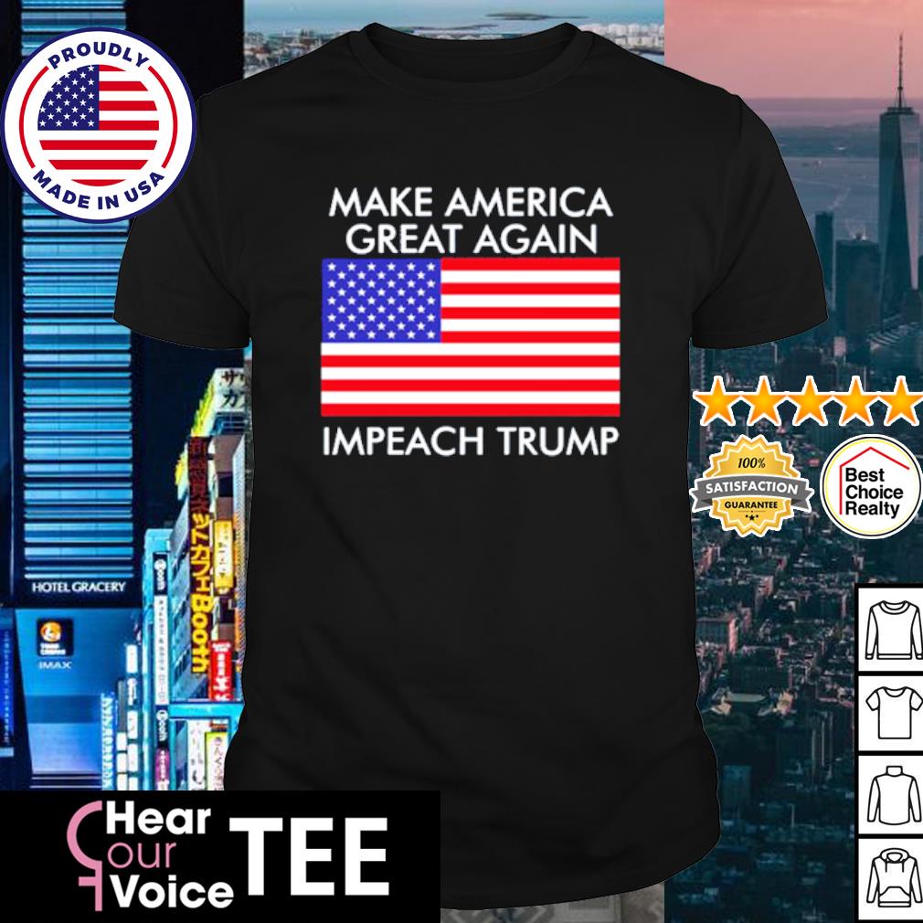 Top make America great again impeach Trump anti Trump shirt
