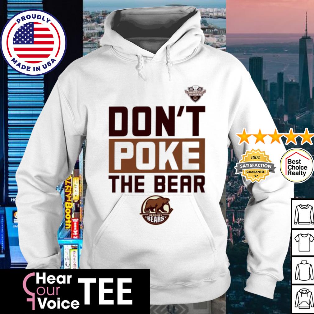 Hershey Bears Dont Poke The Bear Calder Cup Playoffs Shirt