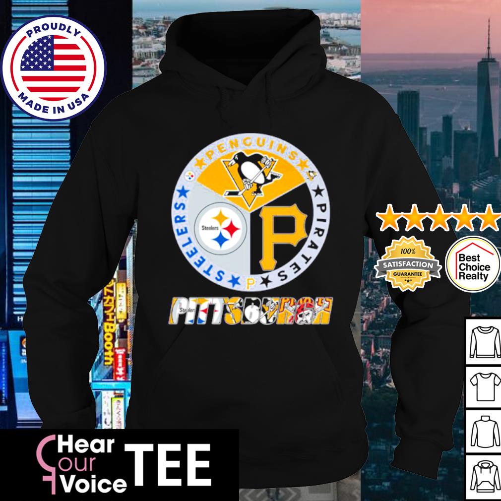 Pittsburgh Steelers and Pittsburgh Pirates and Pittsburgh Penguins  Pittsburgh City Of Champions Shirt, hoodie, sweater, long sleeve and tank  top