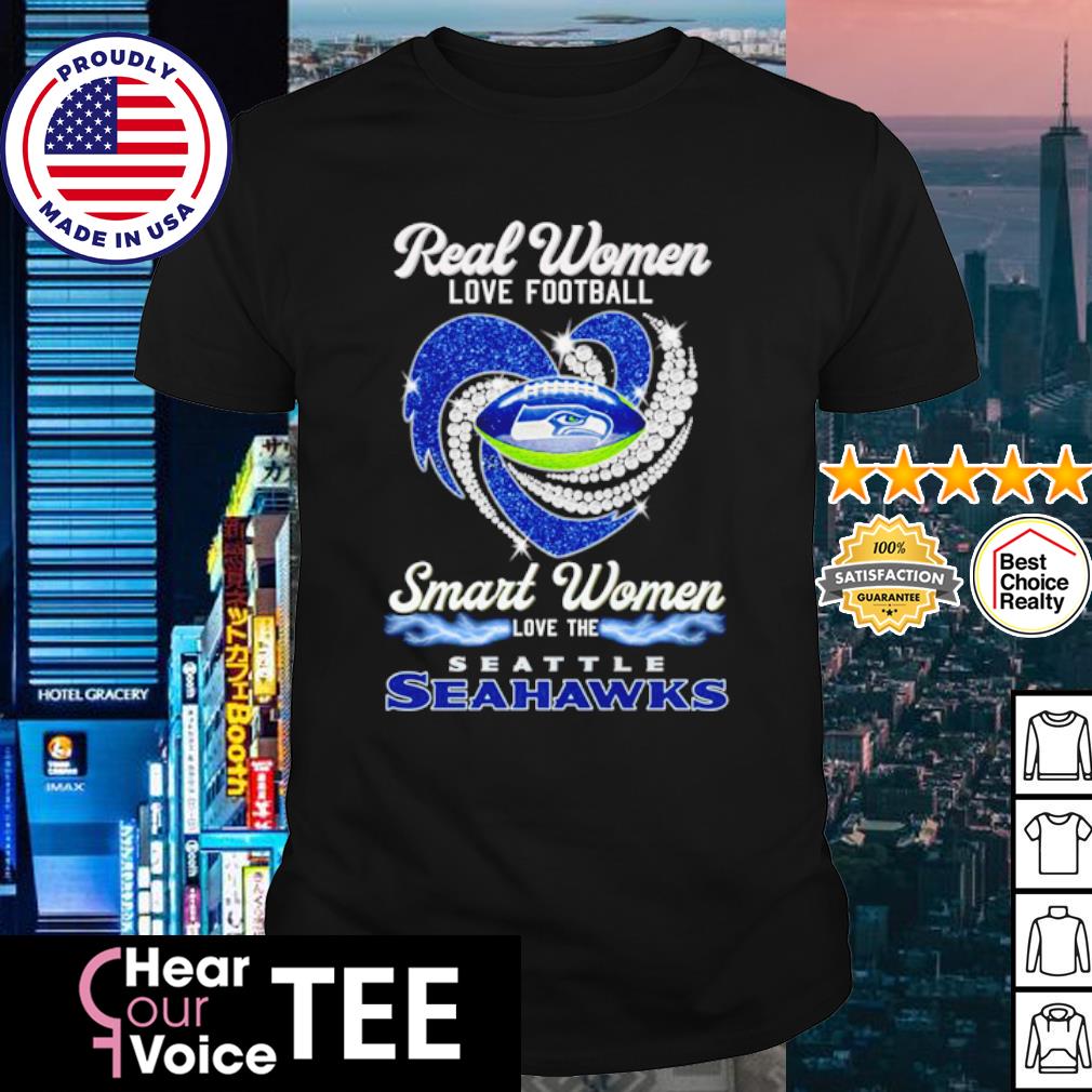 Real Women Love Football Smart Women Love The Seattle Seahawks Shirt,  hoodie, longsleeve tee, sweater