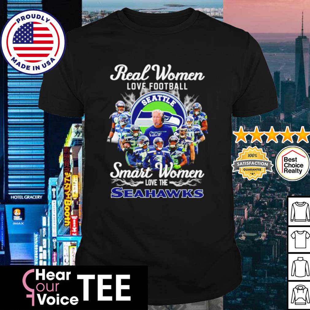 Real Women Love Football Smart Women Love The Seattle Seahawks Signatures  2023 Shirt, hoodie, sweater, long sleeve and tank top