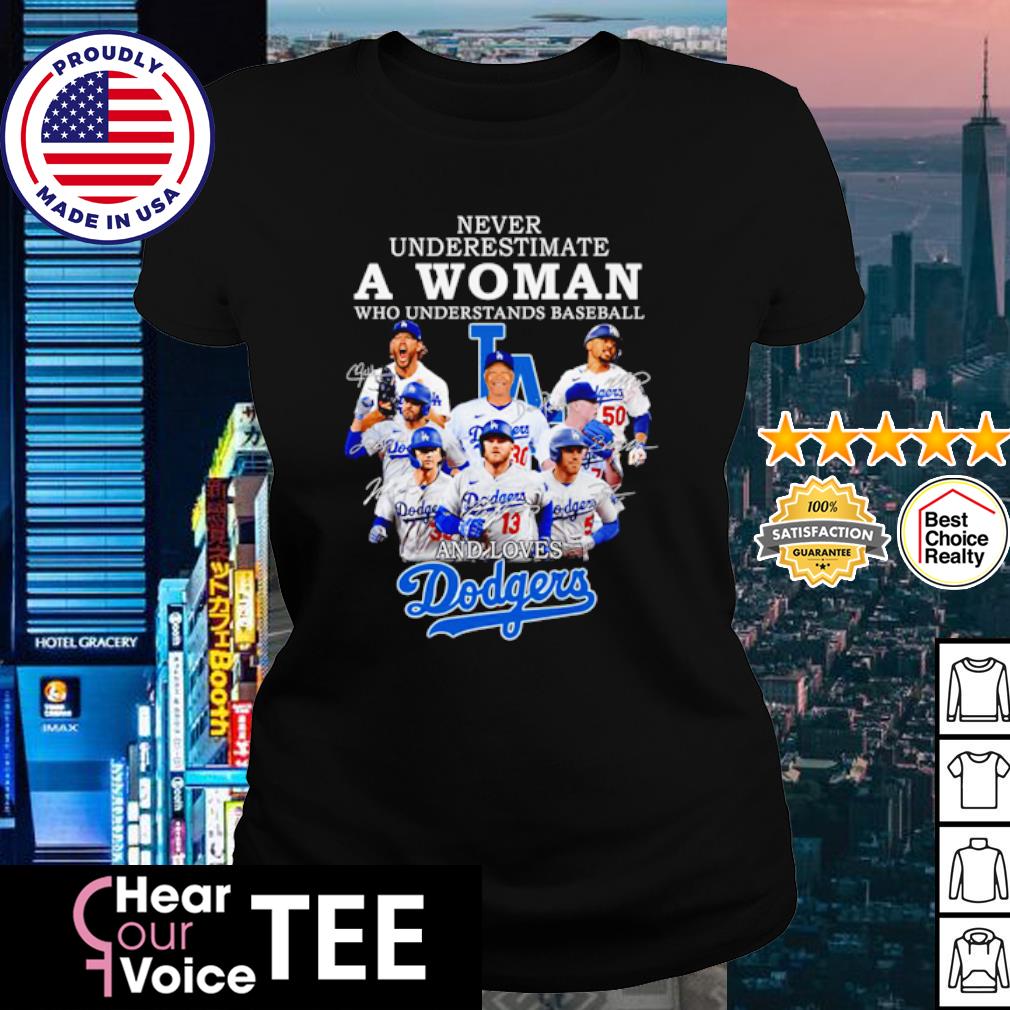 Official never Underestimate A Woman Who Understands Baseball And Loves  Dodgers T Shirt, hoodie, sweater, long sleeve and tank top