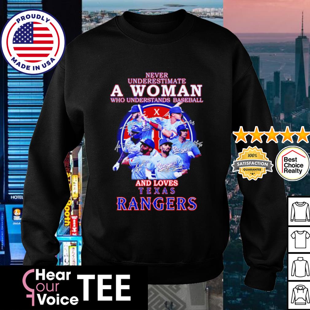 Never Underestimate A Woman Who Understands Baseball And Loves Texas  Rangers Shirt ⋆ Vuccie