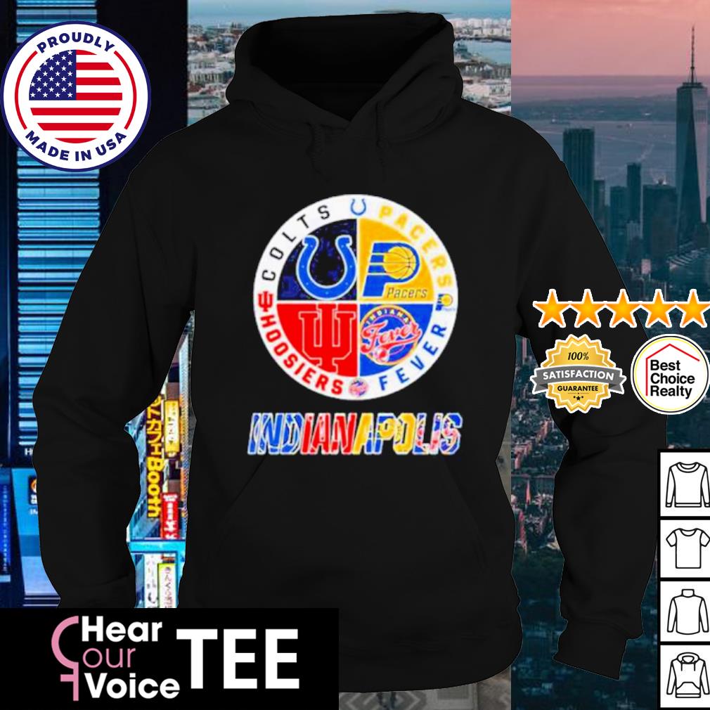 Indianapolis Colts Pacers Fever And Hoosiers Sports Teams T-shirt Hoodie