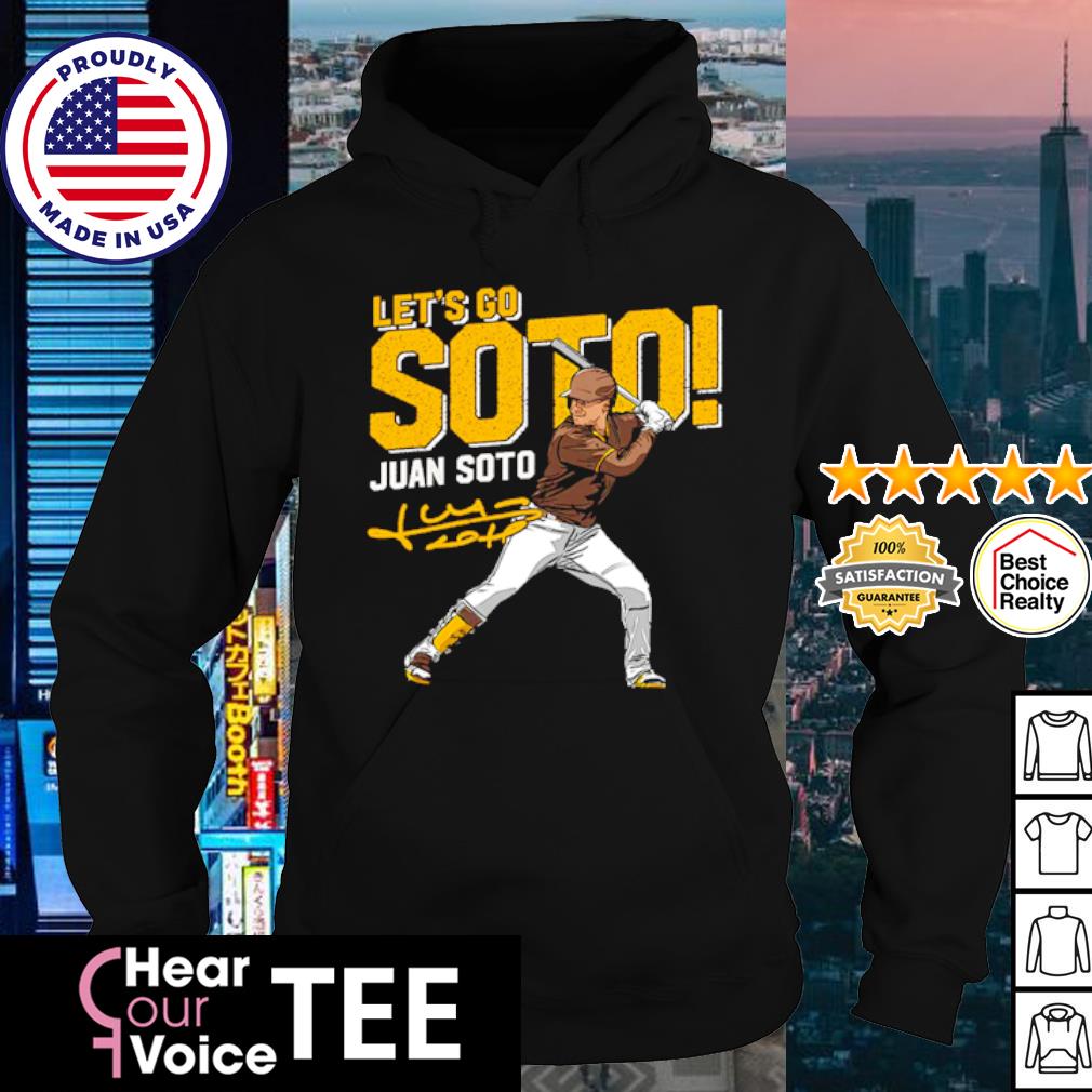 Official let's Go Juan Soto #22 San Diego Padres Shirt, hoodie, sweater,  long sleeve and tank top