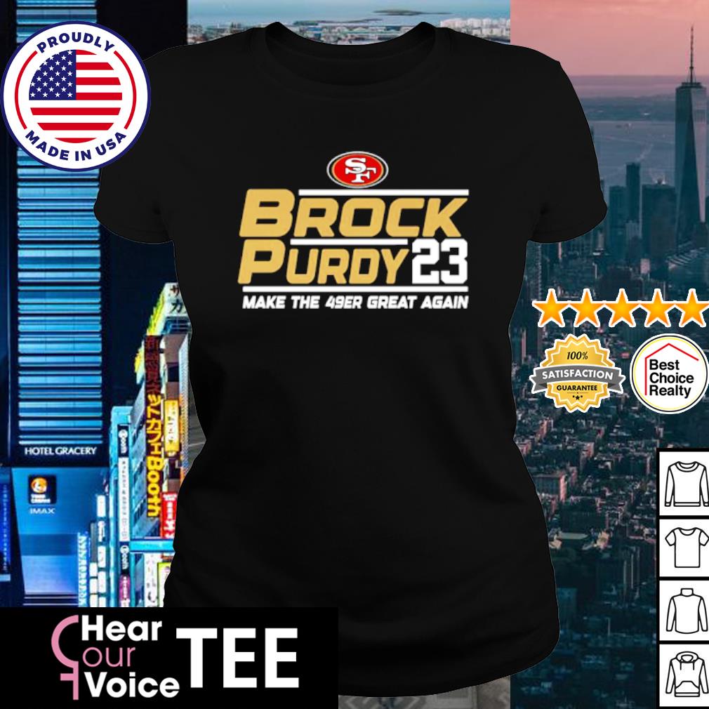 San Francisco 49ers Brock Purdy 2023 Make The 49ers Great Again Shirt -  Shibtee Clothing