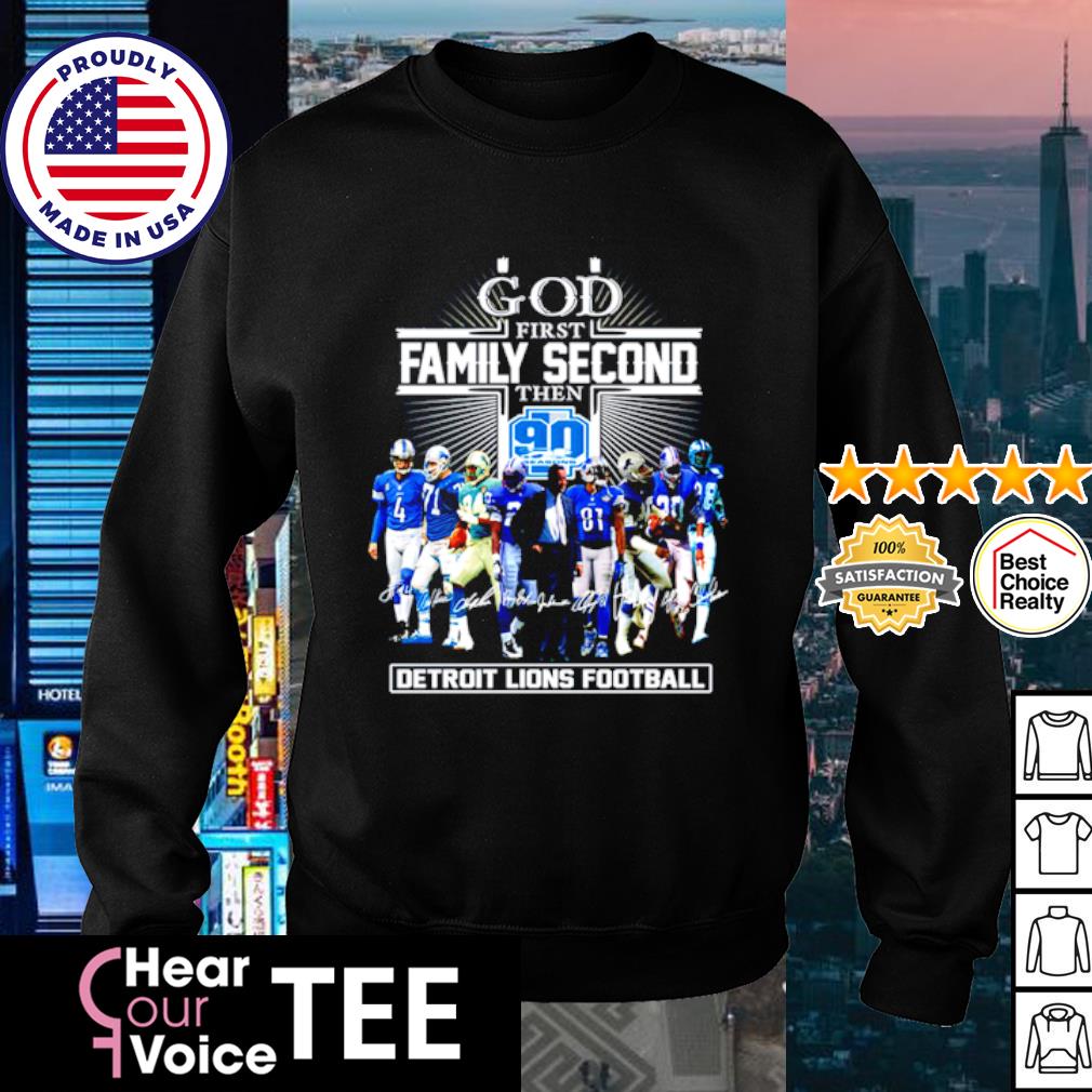 God First Family Second Then 90 Seasons Detroit Lions Football T