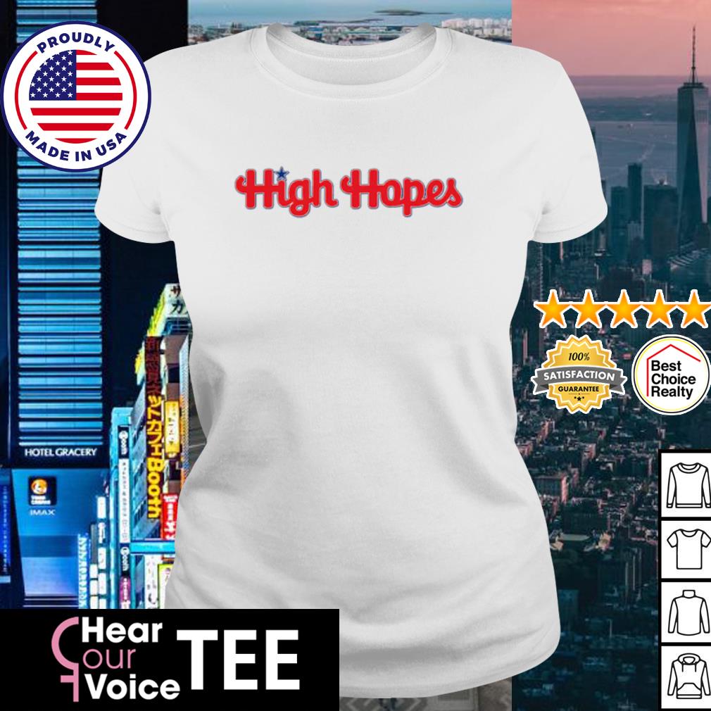 High Hopes T-Shirt, Philadelphia Baseball, Phillies Inspired