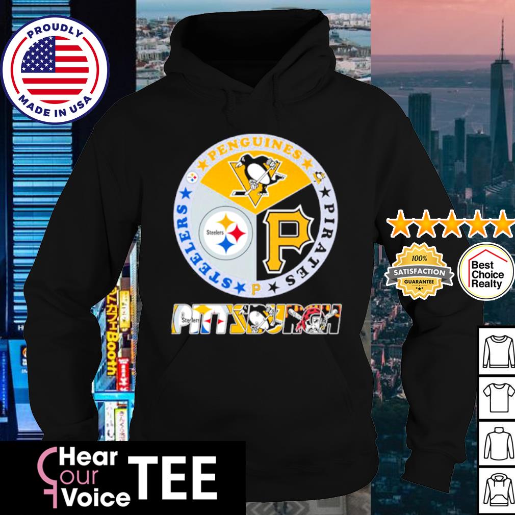 Pittsburgh Steelers Pittsburgh penguins Pittsburgh pirates Shirt, hoodie,  sweater, long sleeve and tank top