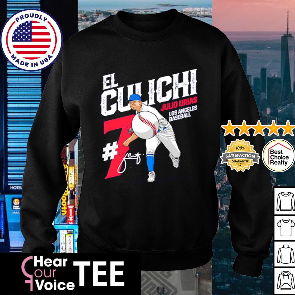 Funny julio Urias El Culichi Los Angeles baseball shirt, hoodie, sweater,  long sleeve and tank top