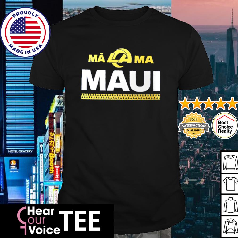 Los Angeles Rams Store Los Angeles Rams x Mãlama Maui Relief T-Shirt,  hoodie, sweater and long sleeve