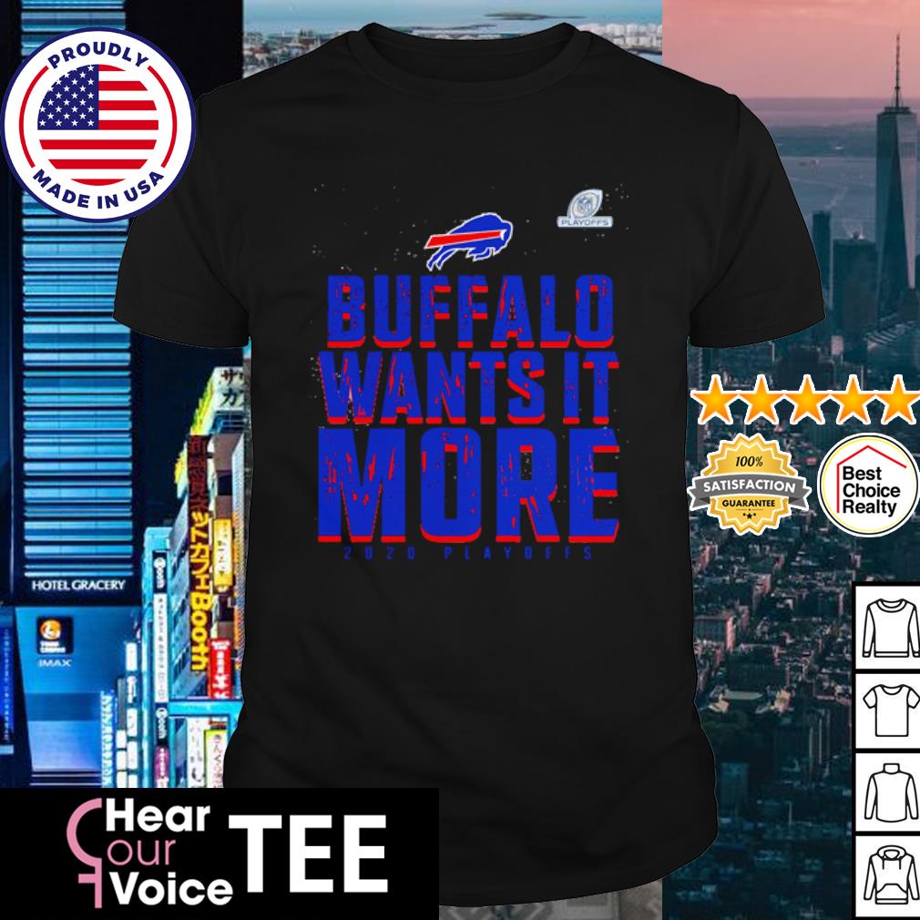 Buffalo Bills Wants It More 2020 Playoffs T-Shirt - Trend Tee